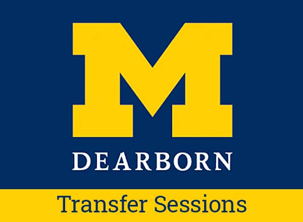 University of Michigan Dearborn Transfer Sessions