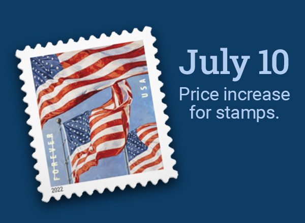 Price increase for stamps starts July 10, 2022.