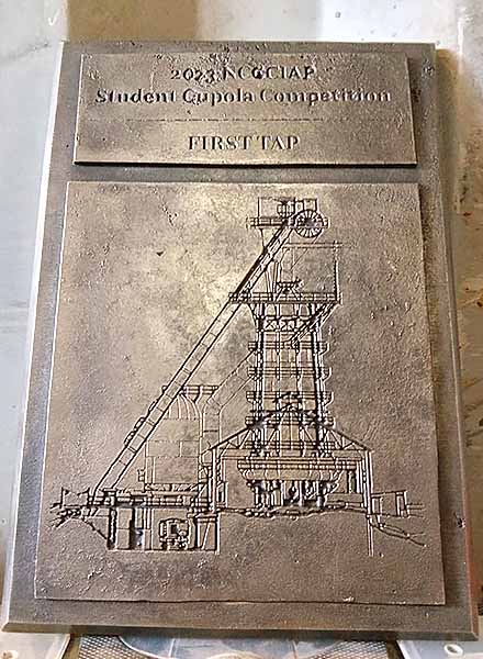 First Tap plaque. This honor goes to the first team to empty their furnace in the Student Cupola Contest. 