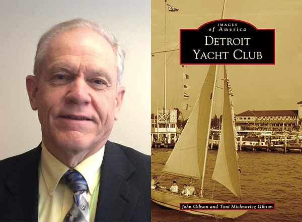 Portrait of John Gibson on the left and a picture of the Detroit Yacht Club book cover on the right.