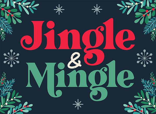Winter holiday illustrated graphic that reads Jingle and Mingle in red and green.