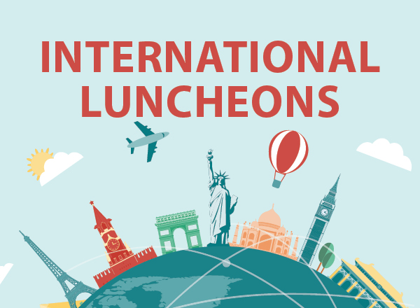 An illustration of the world with notable famous landmarks, "International Luncheons"