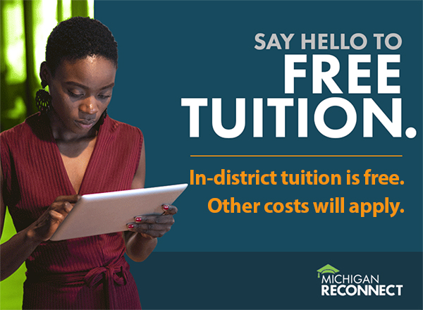 MI-Reconnect graphic with young woman holding a tablet, text says "Say hello to free tuition. Other costs will apply."