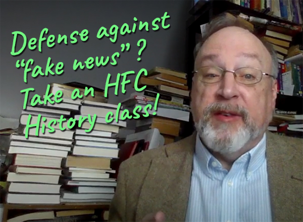 Headshot of Ken Shepherd with "Defense against fake news? Take an HFC History class!"