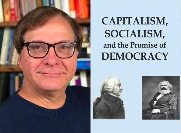 William Barber's new book: Capitalism, Socialism, and the Promise of Democracy